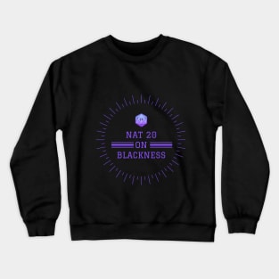 Nat 20 on Blackness Crewneck Sweatshirt